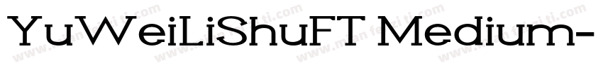 YuWeiLiShuFT Medium字体转换